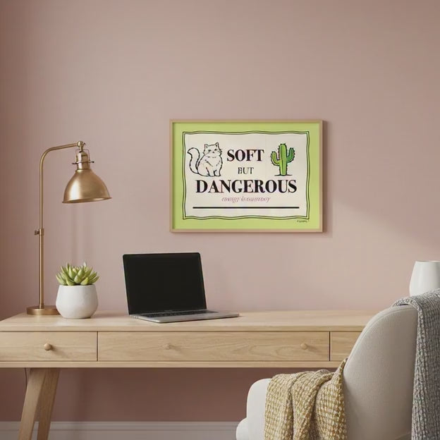 Soft But Dangerous - Instant Digital Download (Portrait and Landscape)